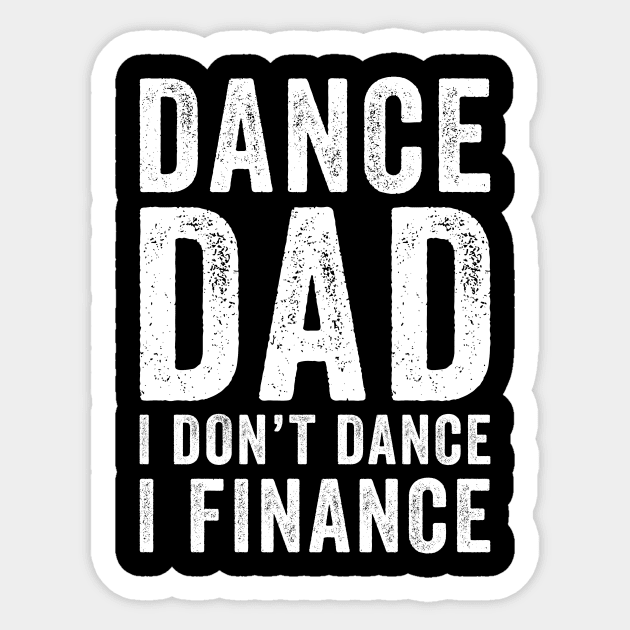 Dance dad I don't dance I finance Sticker by EnarosaLinda XY